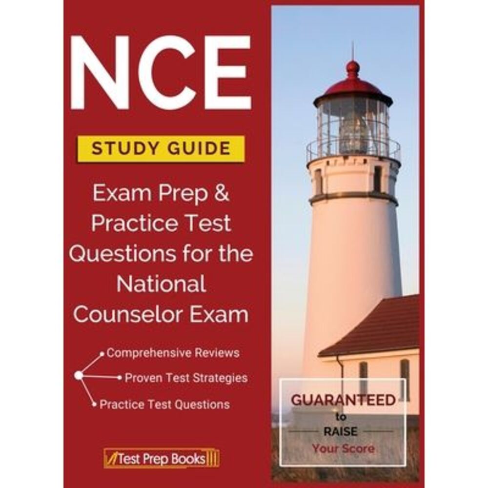 NCE Study Guide: Exam Prep & Practice Test Questions for the National Counselor